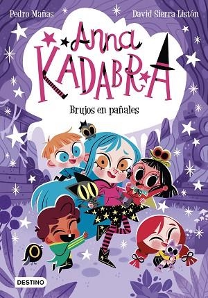 Anna Kadabra 12 Brujos en pañales | 9788408274186 | Pedro Mañas & David Sierra Listón