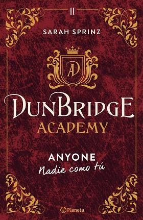 DUNBRIDGE ACADEMY 02 ANYONE NADIE COMO TU | 9788408275862 | Sarah Sprinz