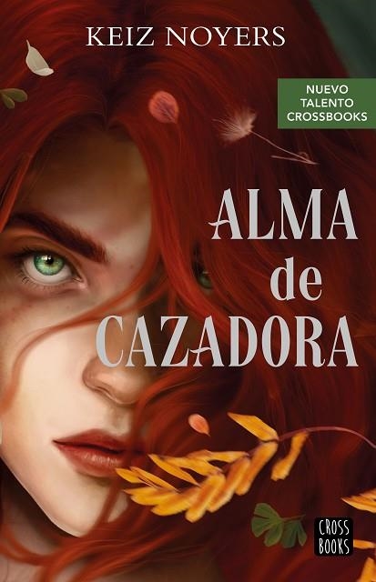 Alma de cazadora | 9788408274230 | Keiz Noyers