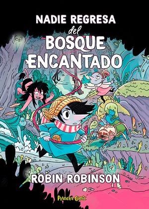 Nadie regresa del bosque encantado | 9788411408554 | Robin Robinson