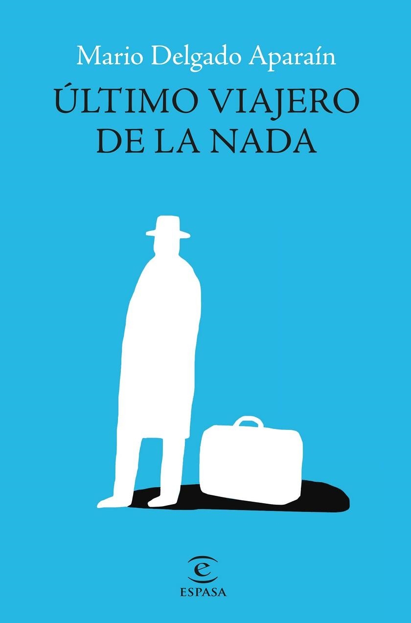 Último viajero de la nada | 9788467069761 | Mario Delgado Aparaín