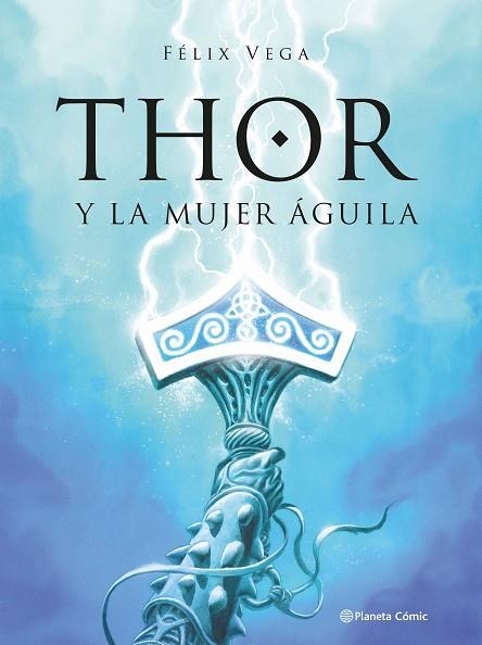 Thor y la mujer aguila | 9789569994869 | Félix Vega Encina