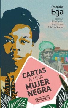 CARTAS A UNA MUJER NEGRA | 9788419319432 | FRANÇOISE EGA