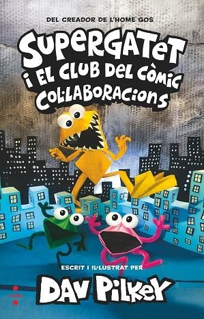 SUPERGATET 04 SUPERGATET I EL CLUB DEL COMIC COL·LABORACIONS | 9788466154253 | DAV PILKEY