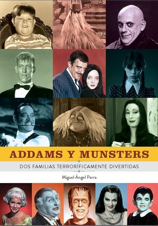 ADDAMS Y MUNSTERS DOS FAMILIAS TERRORIFICAMENTE DIVERTIDAS | 9788419790088 | MIGUEL ANGEL PARRA