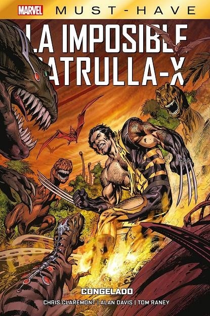 MARVEL MUST-HAVE LA IMPOSIBLE PATRULLA X-3 CONGELADO | 9788411504126 | CHRIS CLAREMONT & ALAN DAVIS & TOM RANEY