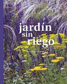 EL JARDIN SIN RIEGO | 9788428217644 | OLIVIER FILIPPI