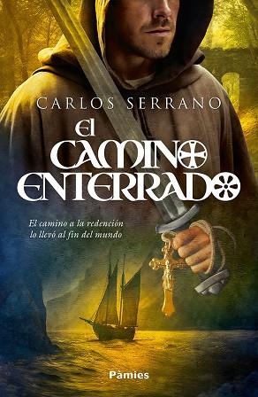 EL CAMINO ENTERRADO | 9788419301857 | CARLOS SERRANO