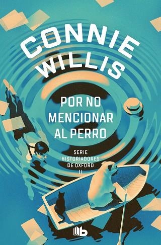 Por no mencionar al perro | 9788413147505 | CONNIE WILLIS