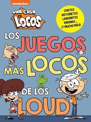 Los juegos más locos de los Loud | 9788448865825 | NICKELODEON