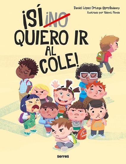 SI Quiero ir al cole | 9788427236943 | DANIEL LOPEZ ORTEGA