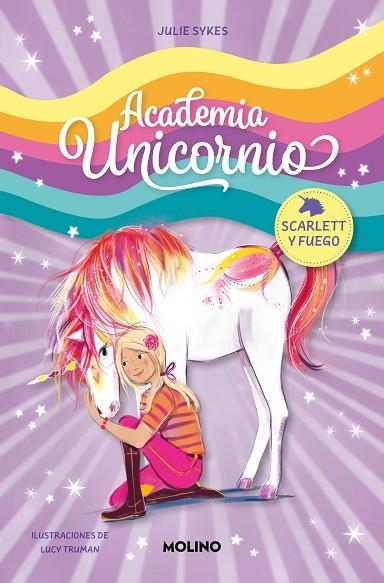 ACADEMIA UNICORNIO 02 Scarlett y Fuego | 9788427237261 | JULIE SYKES