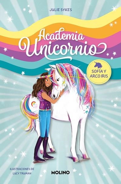 ACADEMIA UNICORNIO 01 Sofía y Arco Iris | 9788427237254 | JULIE SYKES