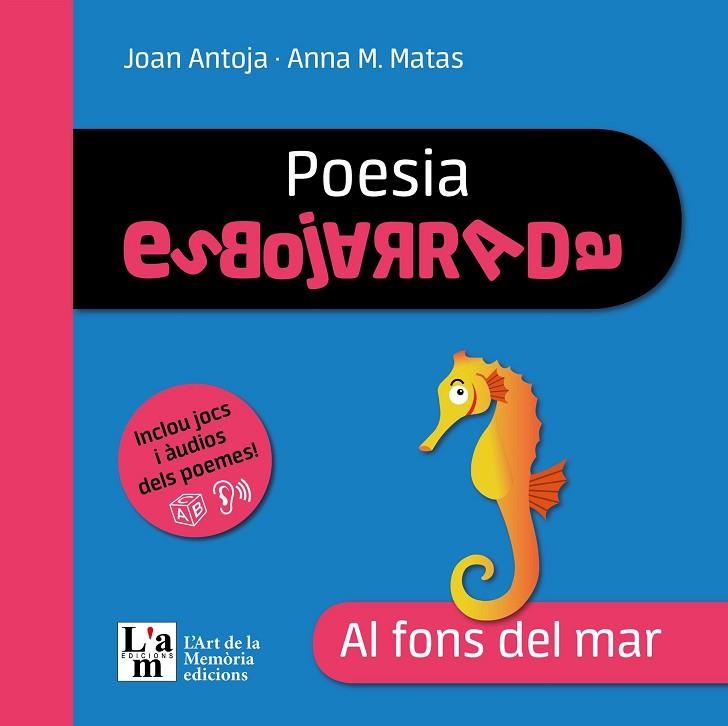 POESIA ESBOJARRADA AL FONS DEL MAR | 9788412636260 | JOAN ANTOJA I MAS & ANNA M. MATAS