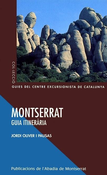 MONTSERRAT GUIA ITINERÀRIA | 9788484154693 | JORDI OLIVER I PAUSAS