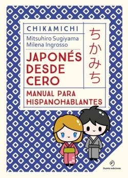 Chikamichi Manual de japonés Japonés desde cero | 9788419521569 | INGROSSO & SUGIYAMA