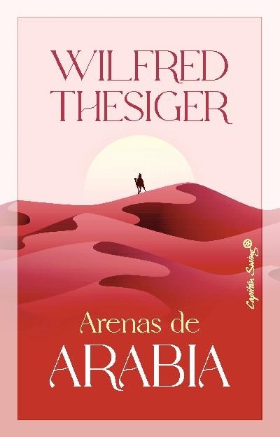 Arenas de Arabia | 9788412619867 | WILFRED THESIGER