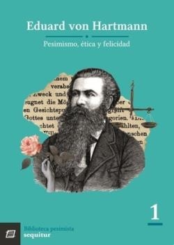 Pesimismo ética y felicidad | 9788415707943 | EDUARD VON HARTMANN