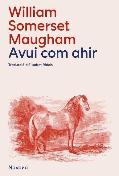 Avui com ahir | 9788419552105 | WILLIAM SOMERSET MAUGHAM