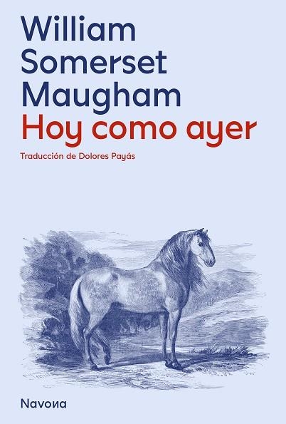 Hoy como ayer | 9788419552099 | WILLIAM SOMERSET MAUGHAM