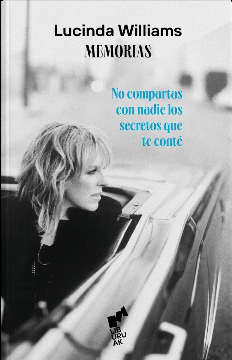 MEMORIAS No compartas con nadie los secretos que te conté | 9788419234162 | LUCINDA WILLIAMS