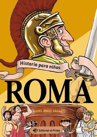 Historia para niños Roma | 9788418664236 | Miguel Ángel Saura