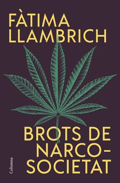 Brots de narcosocietat | 9788466430821 | Fàtima Llambrich