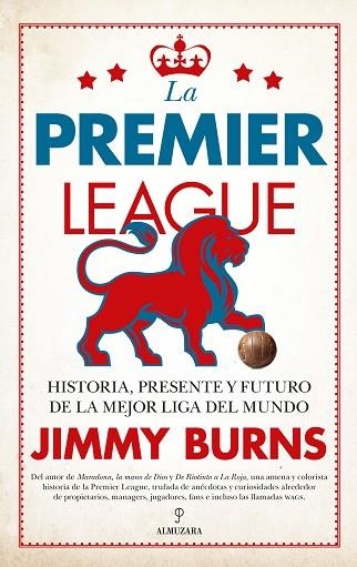 LA PREMIER LEAGUE | 9788411316569 | JIMMY BURNS