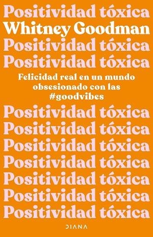 Positividad tóxica | 9788411190961 | Whitney Goodman