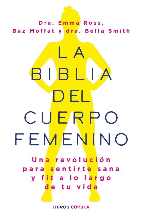 La biblia del cuerpo femenino | 9788448037390 | Emma Ross & Baz Moffat & Dr Bella Smith