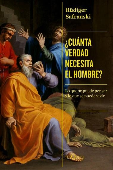 ¿Cuánta verdad necesita el hombre? | 9788411073332 | Rüdiger Safranski