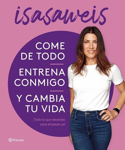 Come de todo entrena conmigo y cambia tu vida | 9788408276616 | Isasaweis