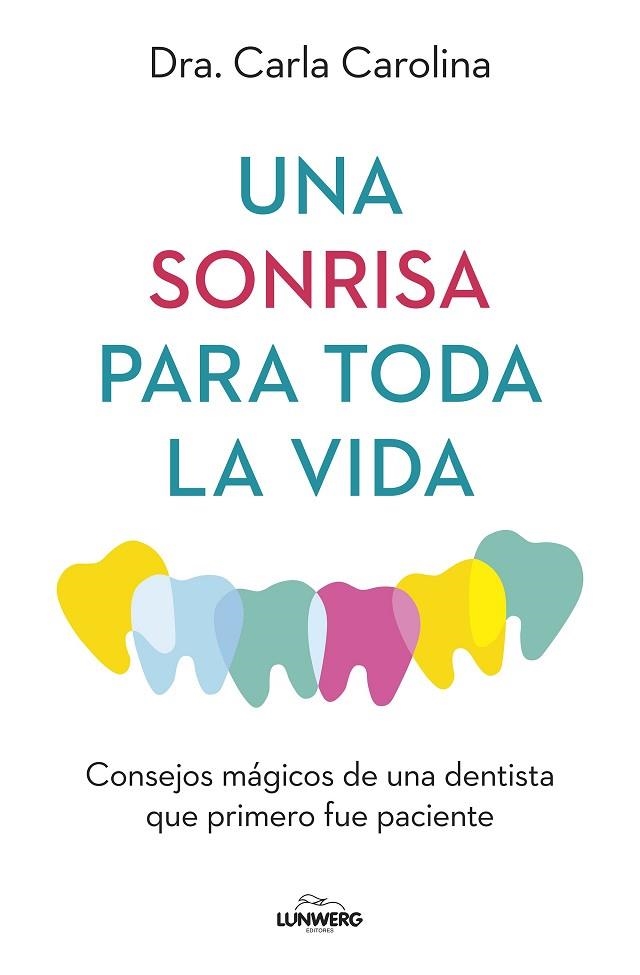 Una sonrisa para toda la vida | 9788419466914 | Dra. Carla Carolina