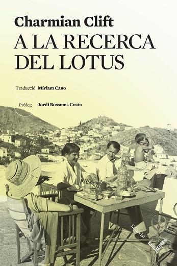 A LA RECERCA DEL LOTUS | 9788412639452 | CHARMIAN CLIFT