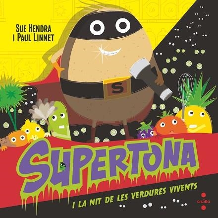 SUPERTONA I LA NIT DE LES VERDUR | 9788466154017 | SUE HENDRA & PAUL CLINNET