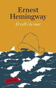 EL VELL I LA MAR | 9788499301822 | ERNEST HEMINGWAY