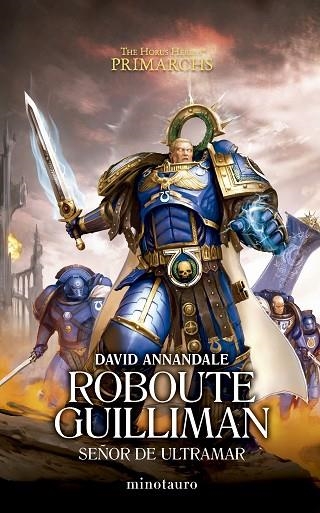 PRIMARCHS Nº 01  ROBOUTE GUILLIMAN: SEÑOR DE ULTRAMAR | 9788445015100 | DAVID ANNANDALE