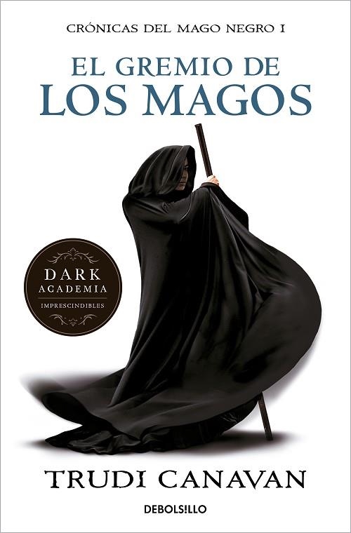 CRÓNICAS DEL MAGO NEGRO 01 EL GREMIO DE LOS MAGOS | 9788499891149 | TRUDI CANAVAN