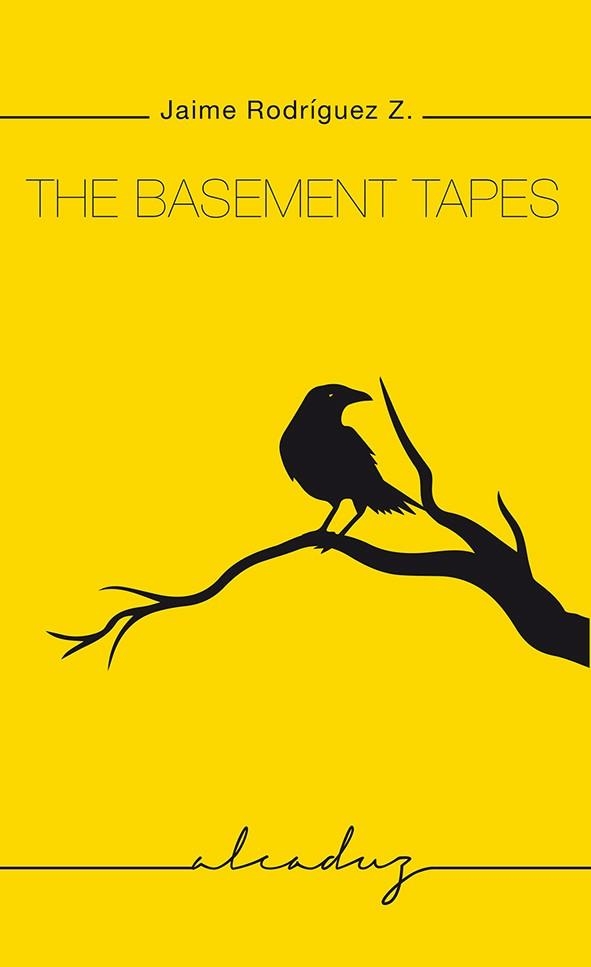 THE BASEMENT TAPES | 9788412689655 | JAIME RODRÍGUEZ ZAVALETA