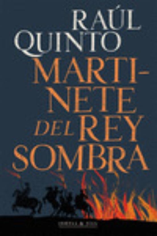 Martinete del rey sombra 3.ª edición | 9788412395990 | RAUL QUINTO