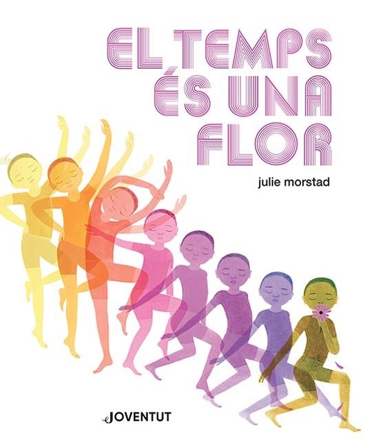 EL TEMPS ÉS UNA FLOR | 9788426148469 | JULIE MORSTAD