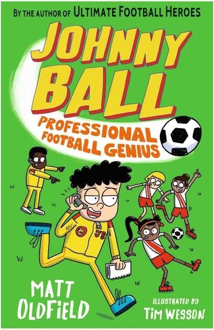 JOHNNY BALL PROFESSIONAL FOOTBAL GENIUS | 9781529504460 | MATT OLDFIELD