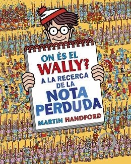 On és el Wally? A la recerca de la nota perduda | 9788419378675 | MARTIN HANDFORD