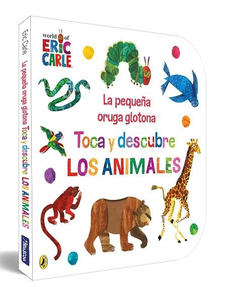 La pequeña oruga glotona Toca y descubre los animales | 9788448864934 | ERIC CARLE