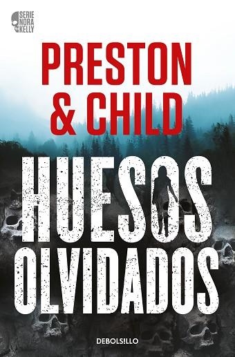 Huesos olvidados | 9788466371933 | DOUGLAS PRESTON & LINCOLN CHILD