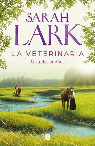 LA VETERINARIA 01 GRANDES SUEÑOS | 9788466674812 | SARAH LARK