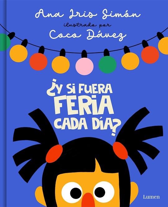 ¿Y si fuera feria cada día? | 9788426425393 | ANA IRIS SIMON