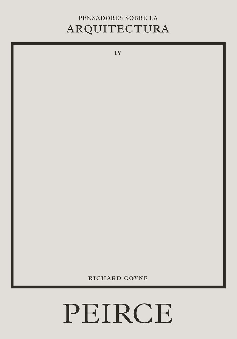 Peirce sobre la arquitectura | 9788417963736 | Richard Coyne