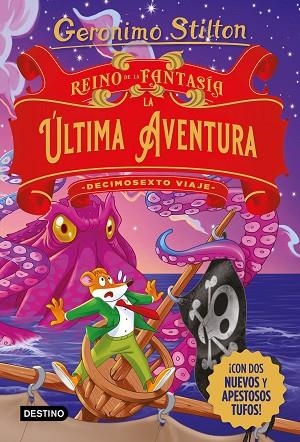 Reino de la Fantasia La ultima aventura Decimosexto viaje | 9788408274469 | Geronimo Stilton