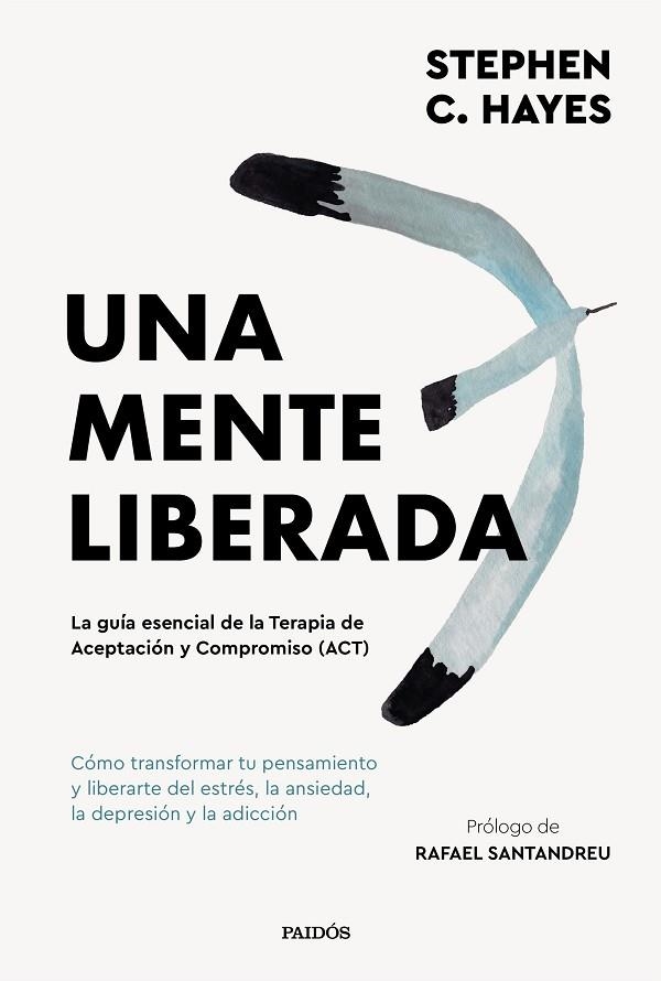 Una mente liberada | 9788449341489 | Steven C. Hayes